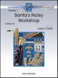 Santa's Noisy Workshop Concert Band sheet music cover